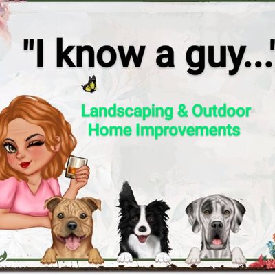 Avatar for I Know a Guy..! Landscaping & Home Improvements