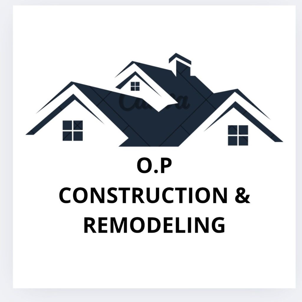 O.P Construction & Remodeling