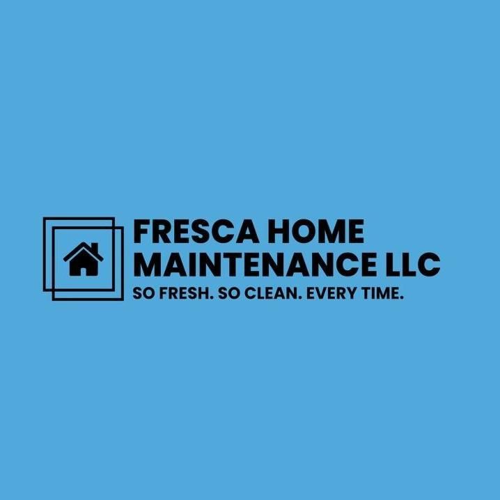Fresca Home Maintenance LLC