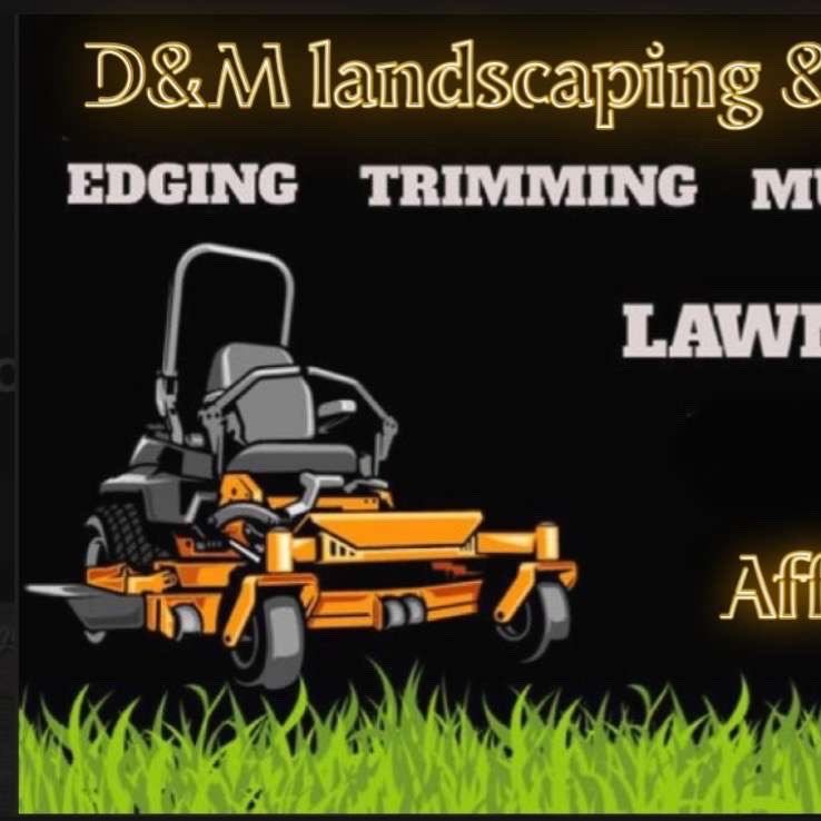 D&M landscaping & Snow removal