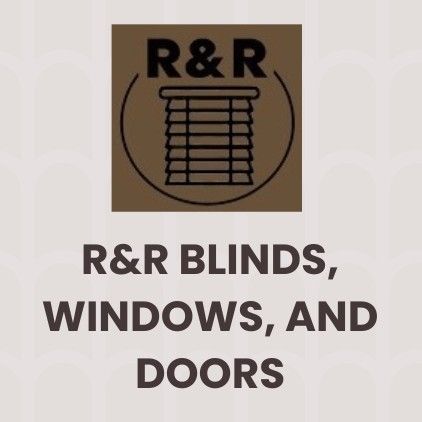 R & R Blinds, Windows and Doors