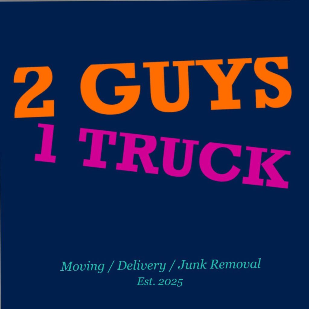 2 Guys 1 Truck Moving & Junk Removal