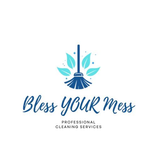 Bless YOUR Mess Professional Cleaning Services
