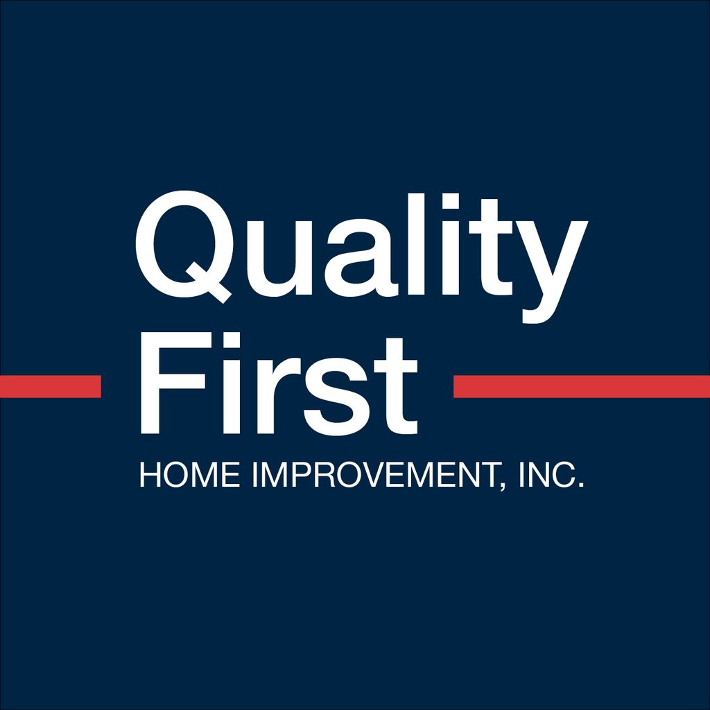 Quality First Home Improvement, Inc.