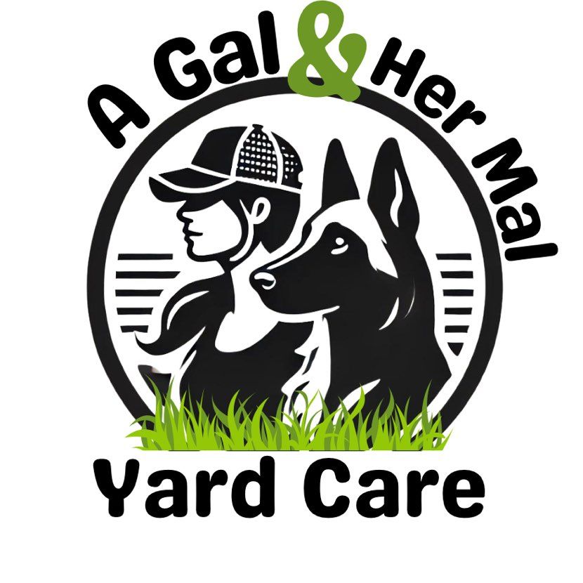 A Gal & Her Mal Yard Care