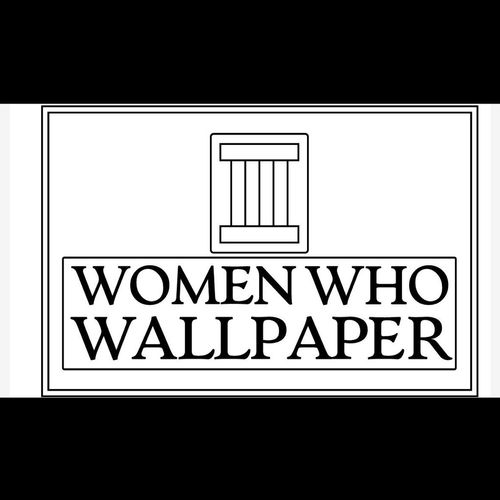 Women Who Wallpaper