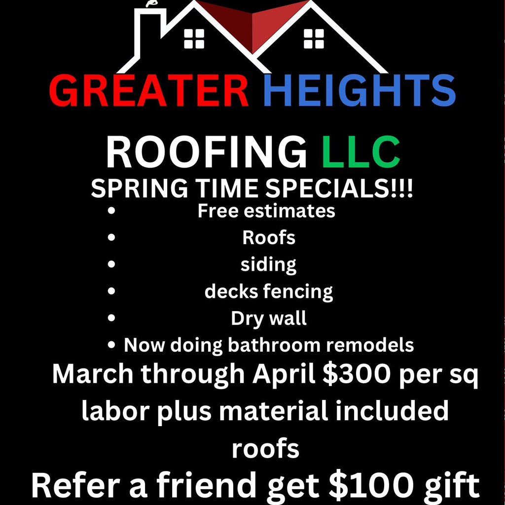 Greater heights roofing Llc .