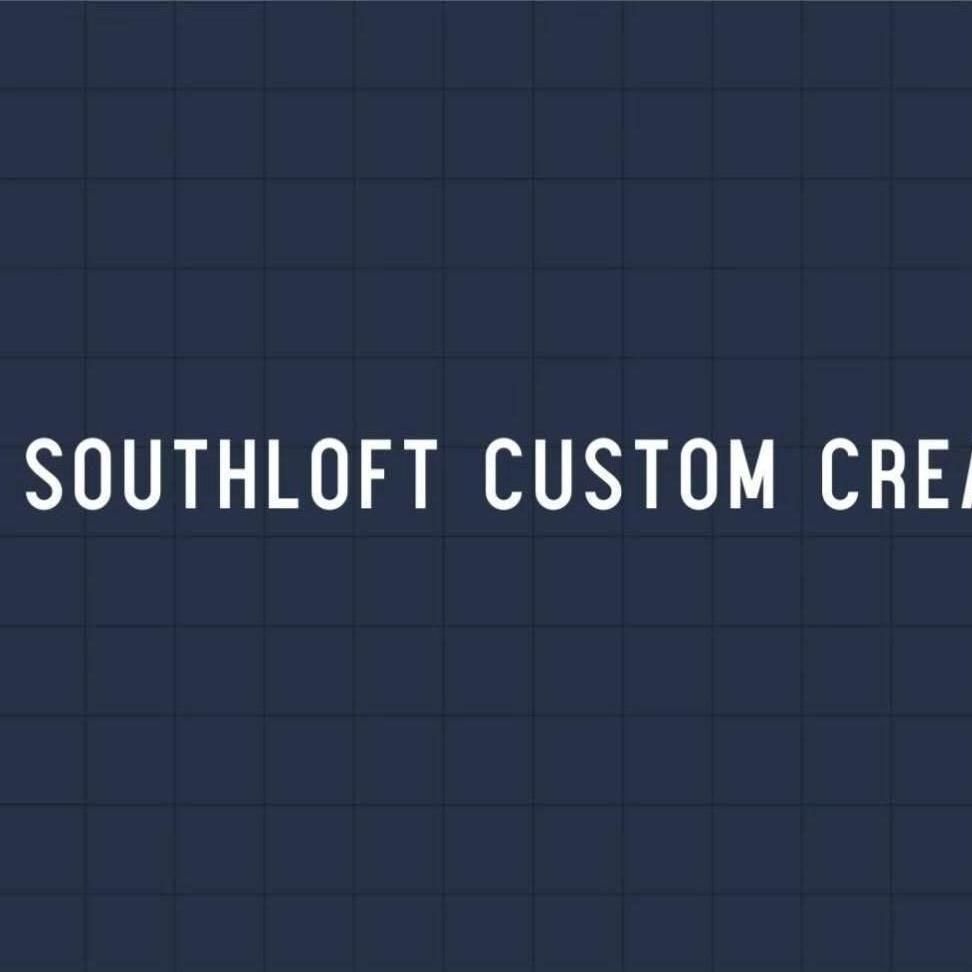 SouthLoft custom creations