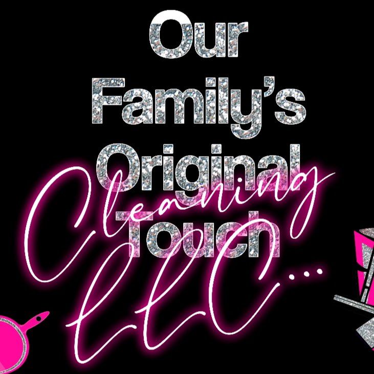 Our Family’s Original Touch Cleaning LLC