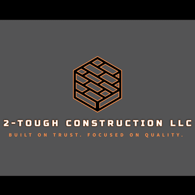 Avatar for 2-Tough Construction, LLC