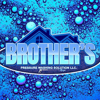 BROTHER'S PRESSURE WASHING SOLUTION LLC
