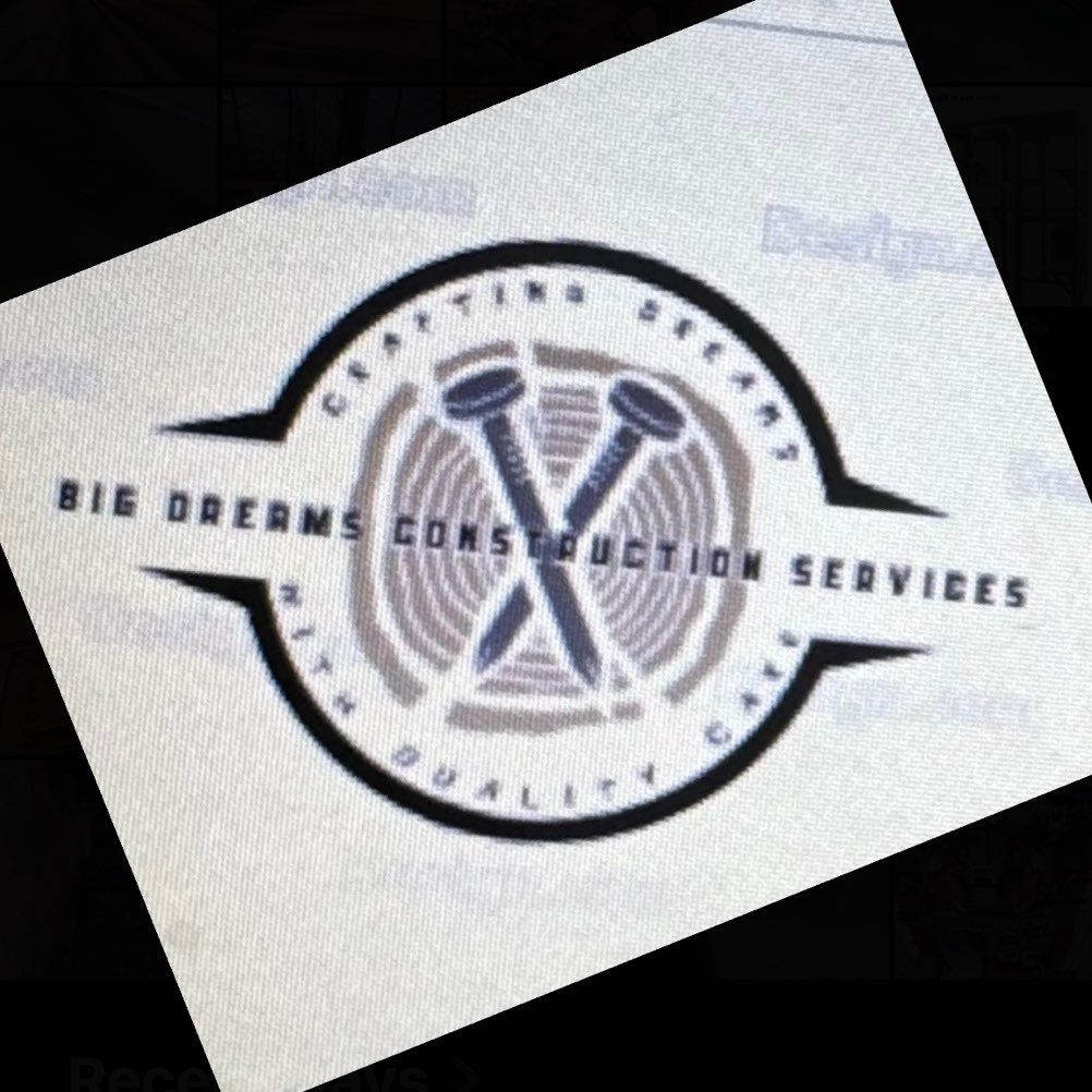 Big dreams construction services