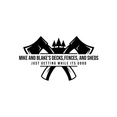 Avatar for Mike and Blake’s Decks Fences and Sheds