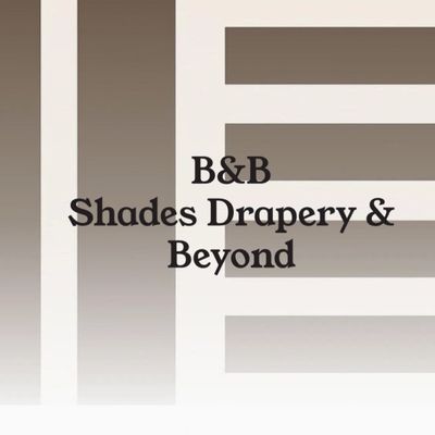 Avatar for B & B Shades, Drapery & Beyond