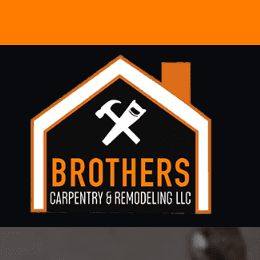 Brothers Carpentry & Remodeling LLC