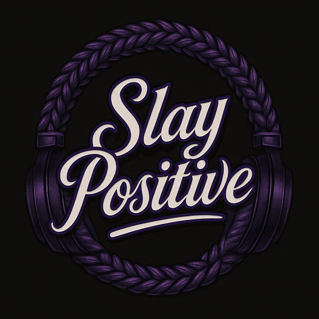 SlayPositive