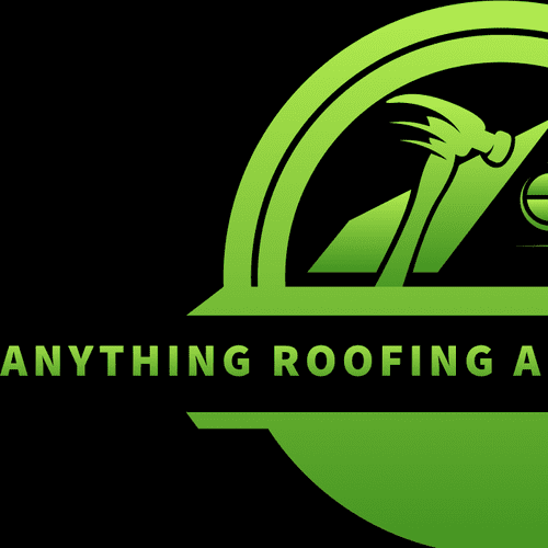 Anything Roofing and Construction