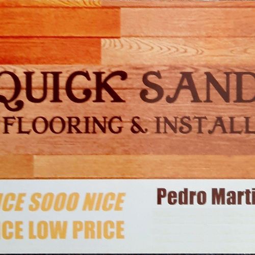 QUICK SAND FLOORING &   INSTALL