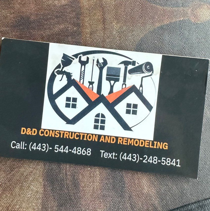 D&D Construction and remodeling