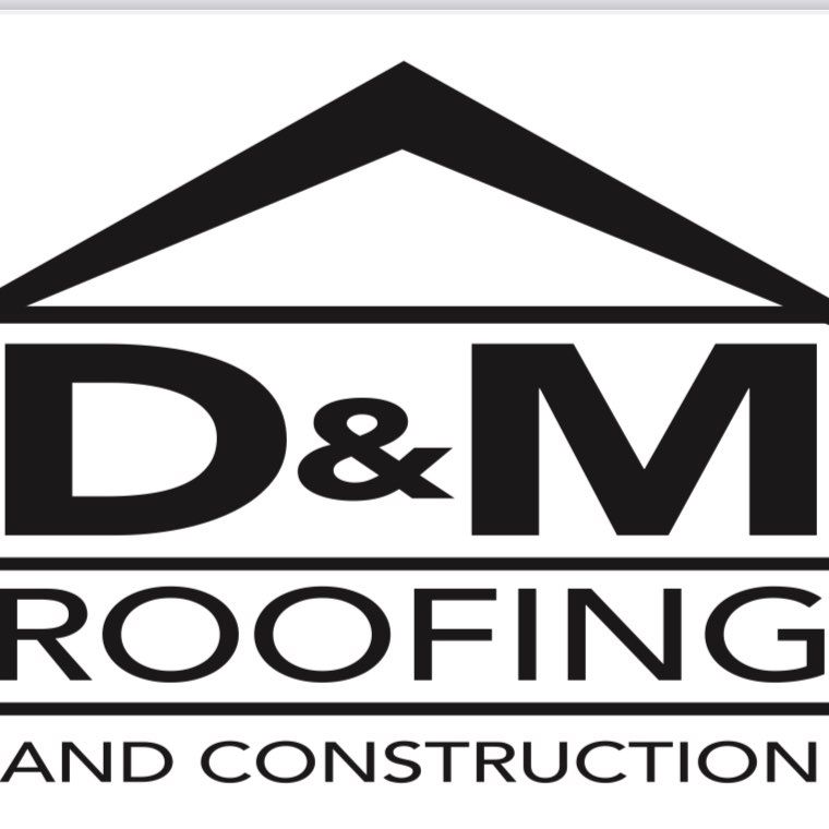 D&M Roofing and Construction