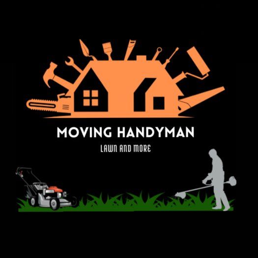 Moving handyman and more
