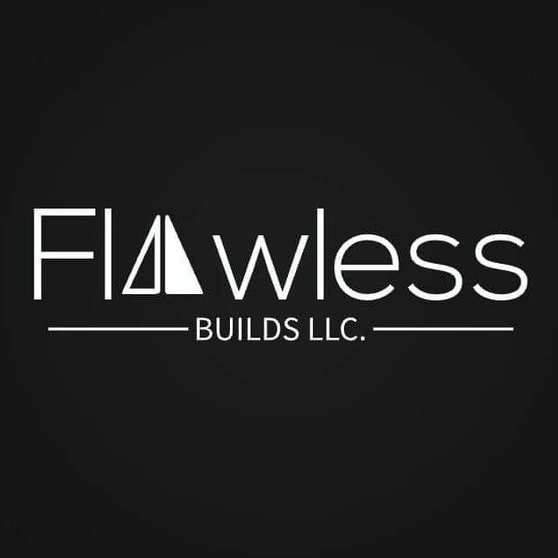 Flawless Builds LLC.