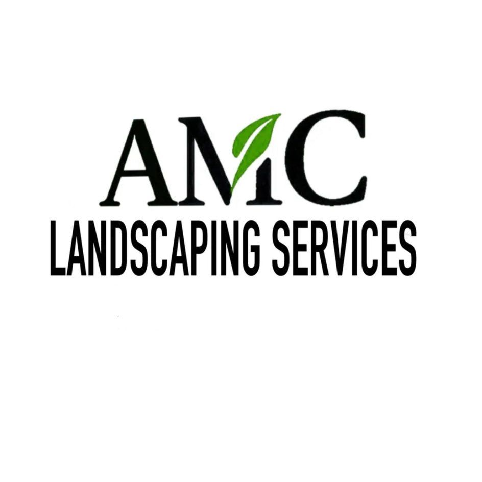 AMC landscaping & Construction ,LLC.