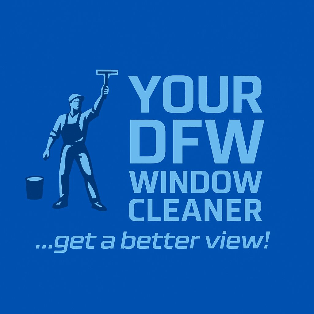 Your DFW Window Cleaner LLC