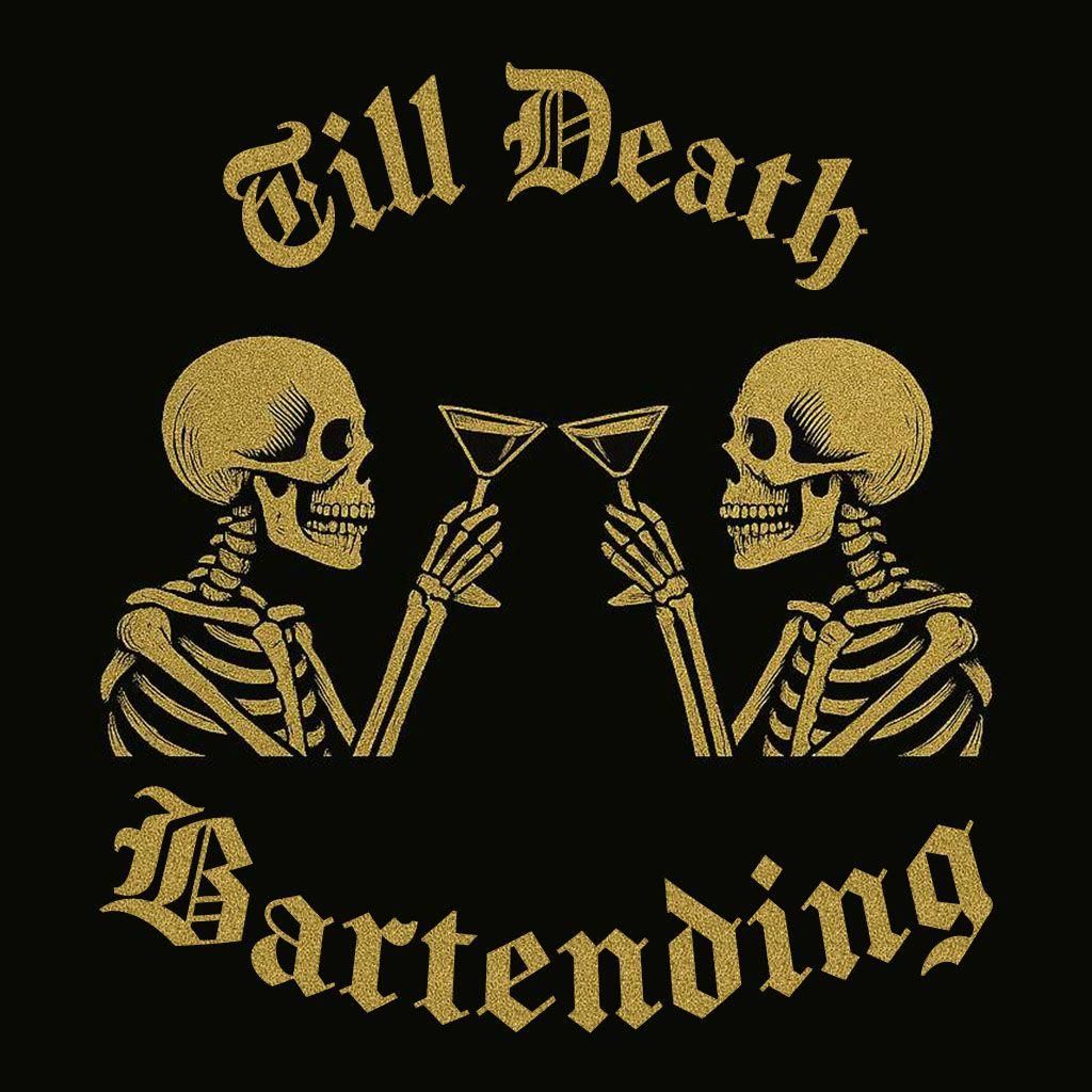 Till Death Bartending