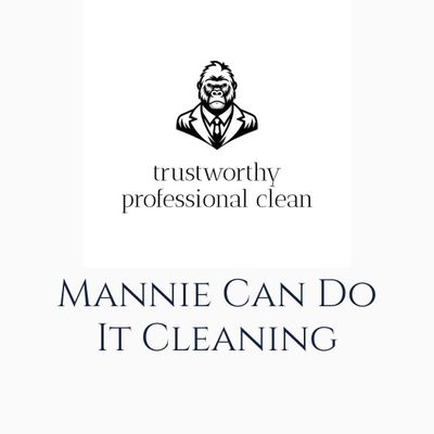 Avatar for Mannie Can Do It Cleaning