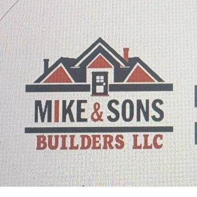 Avatar for Mike and Sons Builders LLC