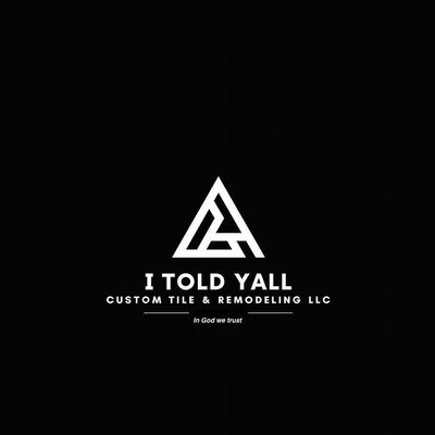 Avatar for I told yall custom tile&remodeling
