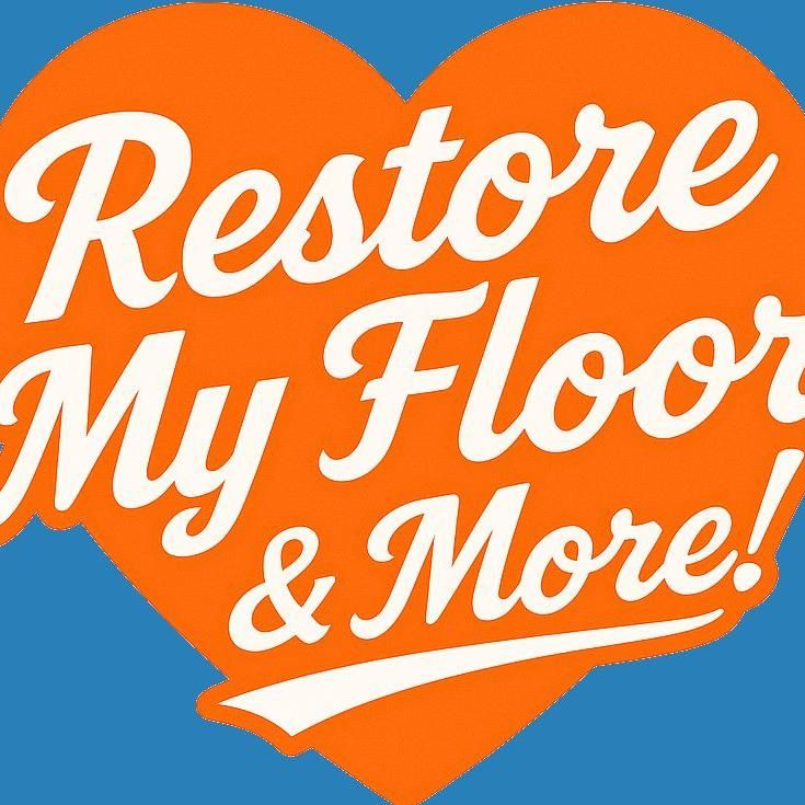 Restore My Floor & More!
