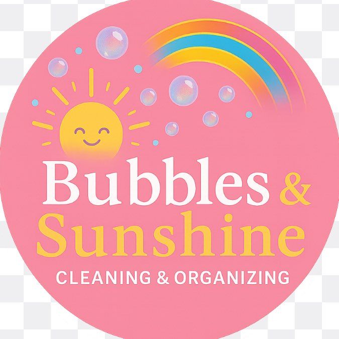 Bubbles & Sunshine Cleaning & Organizing