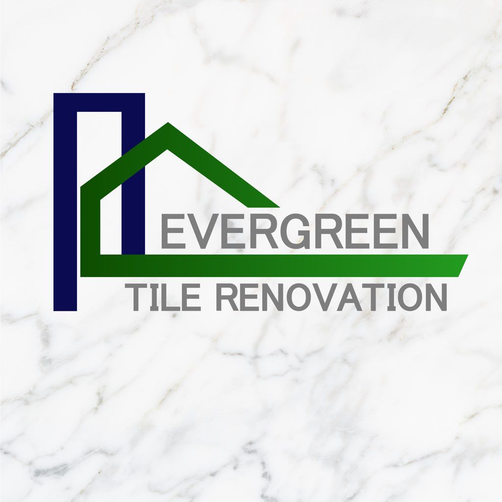 EVERGREEN TILE RENOVATION LLC