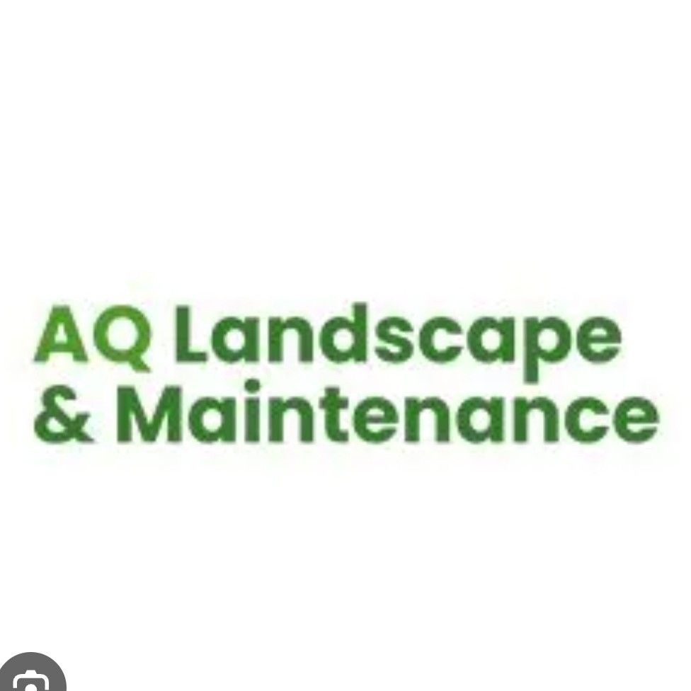 AQ Landscape &  Maintenance