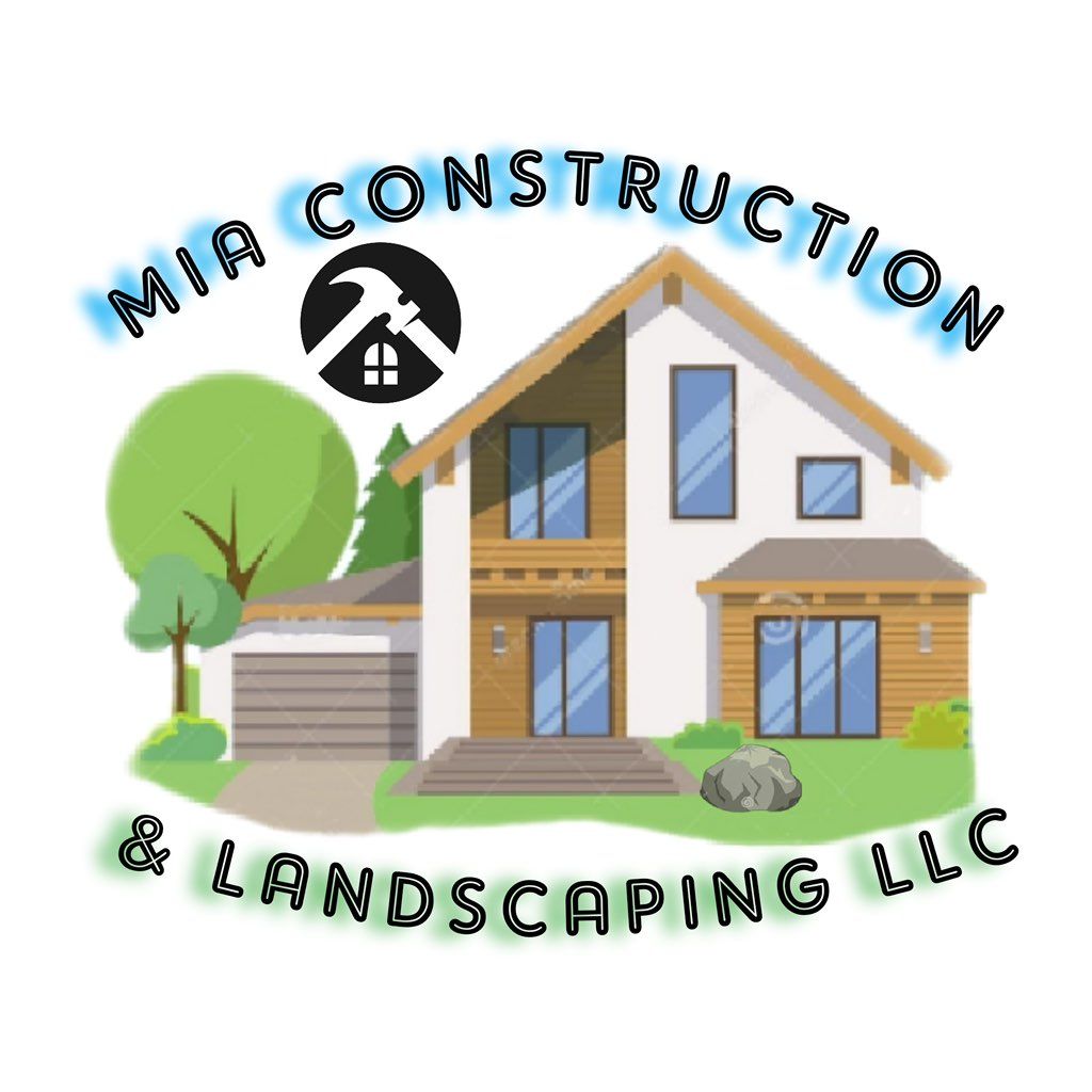 Mia Construction and Landscaping LLC