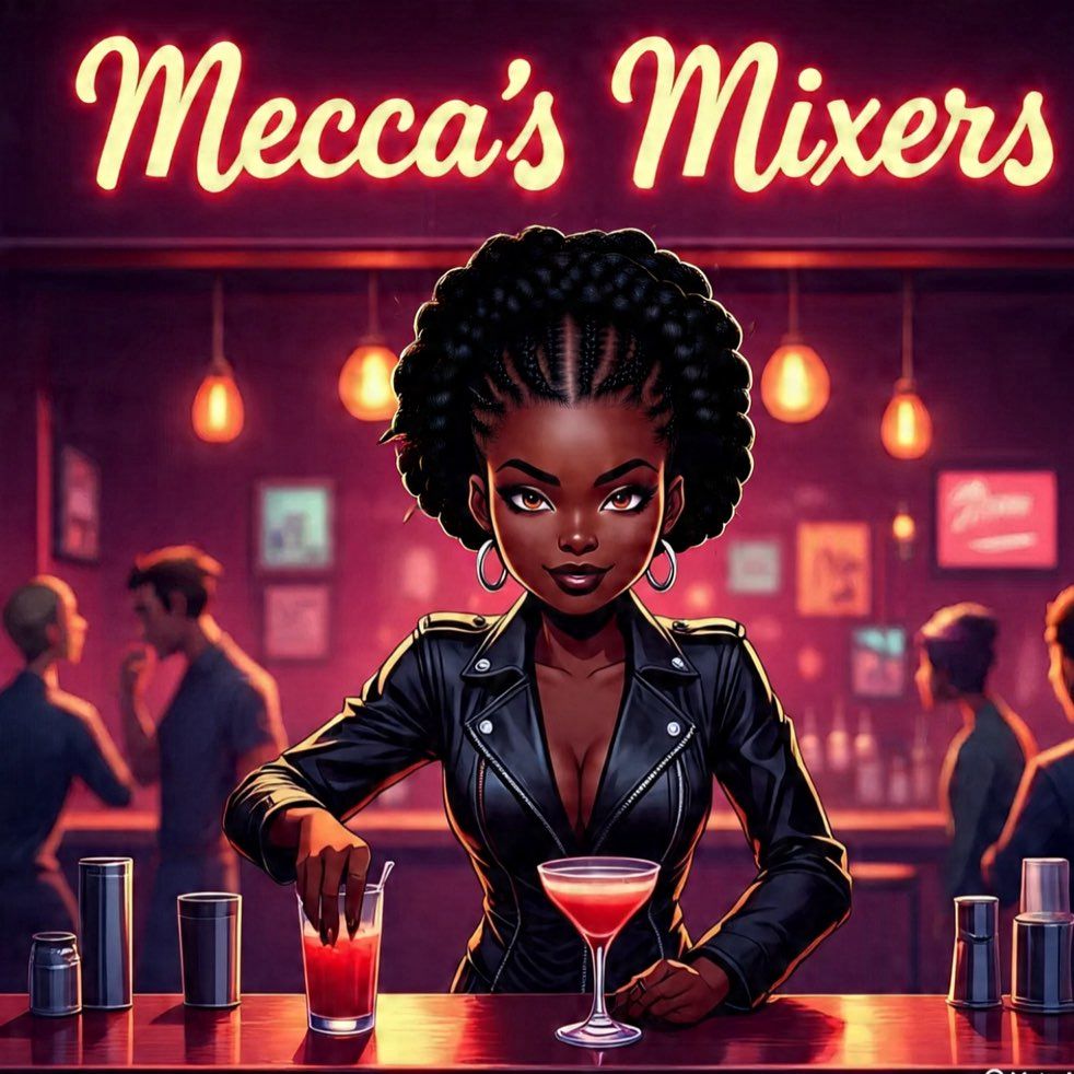 Mecca’s Mixers
