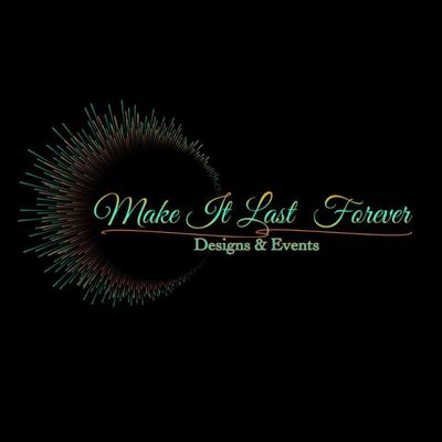 Avatar for Make It Last Forever Designs & Events