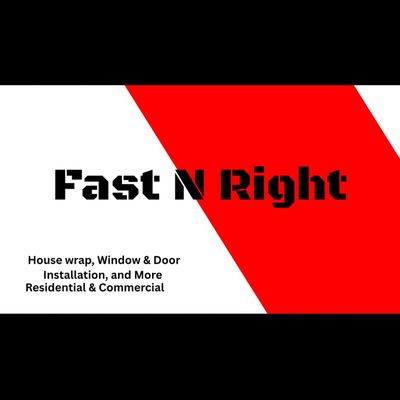 Avatar for Fast N Right Window and Door Installs