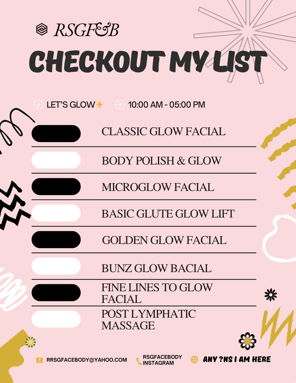 Here is a list of Facials and Body treatments and 