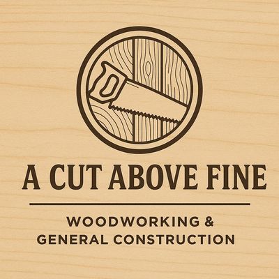 Avatar for A CUT ABOVE FINE WOODWORKING & GENERALCONSTRUCTION