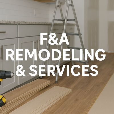 Avatar for F&A Remodeling