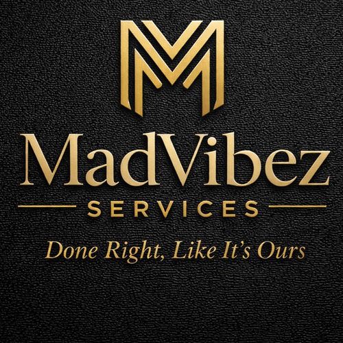 MadVibez Services “Serious Inquiries Only”