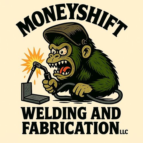 Moneyshift Welding and Fabrication