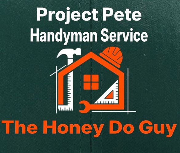 Project Pete -The Honey-Do Guy Handyman Service