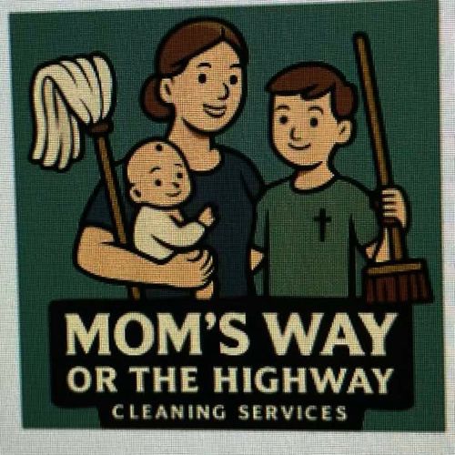 Mom's Way or The Highway Cleaning Services